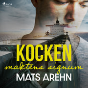 Mats Arehn - Kocken: maktens signum