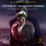 Samuel Taylor Coleridge - B. J. Harrison Reads The Rime of the Ancient Mariner