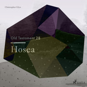 Christopher Glyn - The Old Testament 28 – Hosea