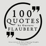100 Quotes by Gustave Flaubert - äänikirja