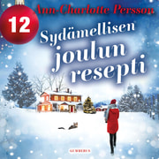 Ann-Charlotte Persson - Sydämellisen joulun resepti - Luukku 12
