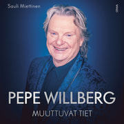 Sauli Miettinen - Pepe Willberg – Muuttuvat tiet