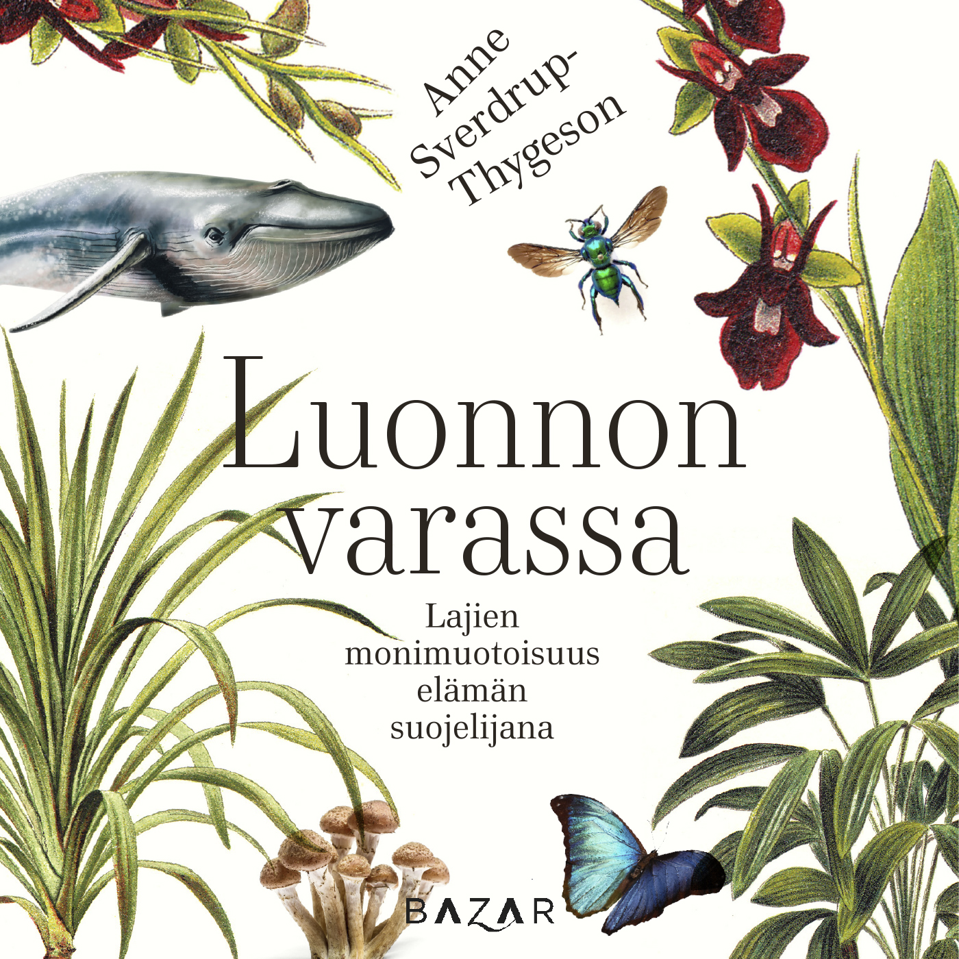 Anne Sverdrup-Thygeson - Luonnon varassa