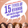 Anders Wahlberg ja Mattias Lundberg - 15 typer av kvinnor - och vad de säger till psykologen