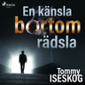 Tommy Iseskog - En känsla bortom rädsla