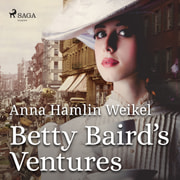 Anna Hamlin Weikel - Betty Baird's Ventures