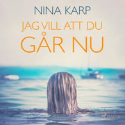 Nina Karp - Jag vill att du går nu