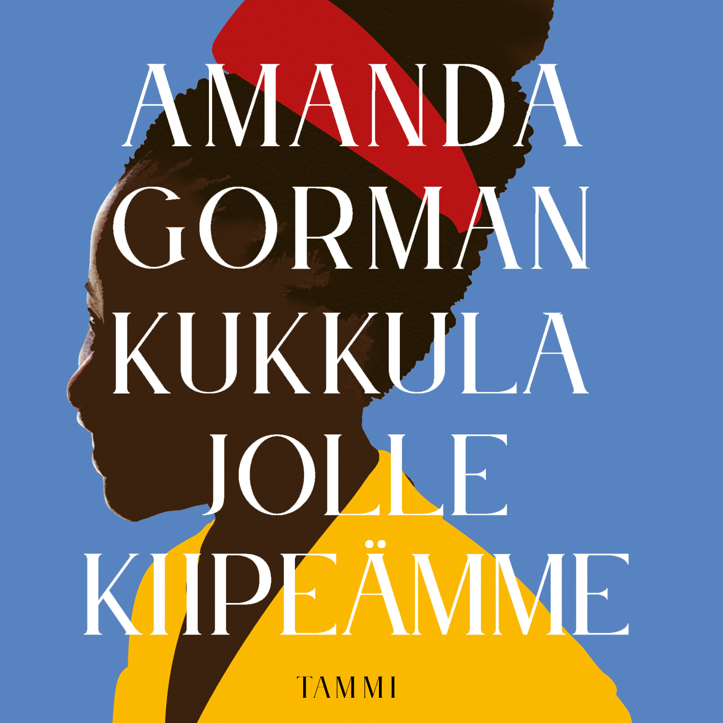 Amanda Gorman - Kukkula jolle kiipeämme