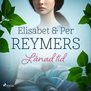 Elisabet Reymers ja Per Reymers - Lånad tid
