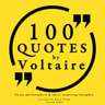 100 Quotes by Voltaire: Great Philosophers & Their Inspiring Thoughts - äänikirja