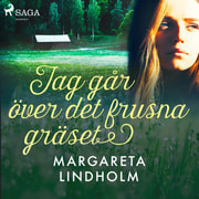 Margareta Lindholm - Jag går över det frusna gräset