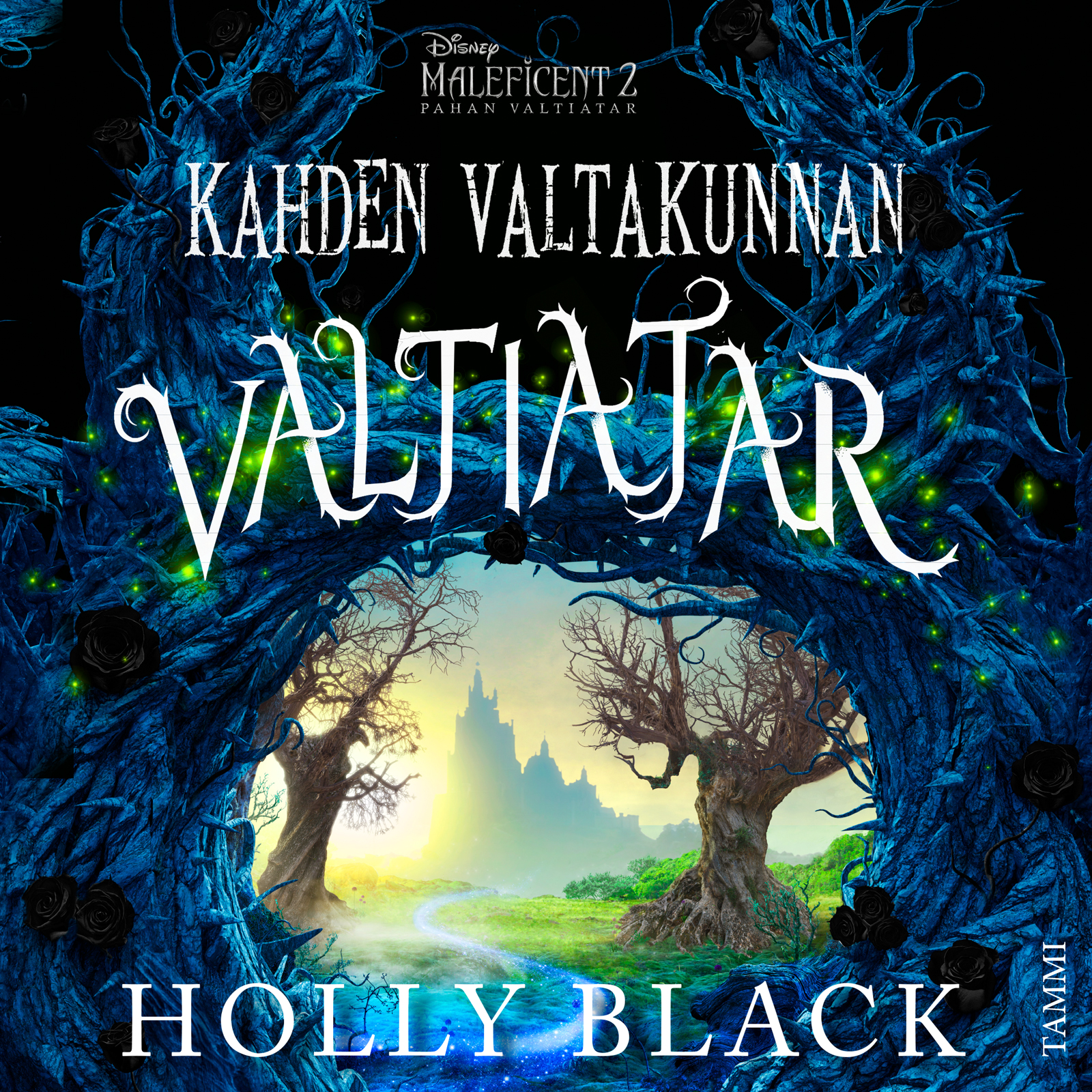 Holly Black ja Disney - Kahden valtakunnan valtiatar – Maleficent