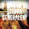 Leo Kessler - Stoppa generalen!
