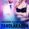Vanessa Salt - Förbjudna platser: Tandläkaren - erotisk novell