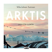 Ville-Juhani Sutinen - Arktis – Likaista lunta