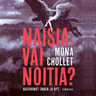 Mona Chollet - Naisia vai noitia? – Naisvainot ennen ja nyt
