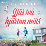 Liz Johnson - Där två hjärtan möts