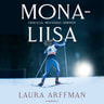Mona-Liisa – Urheilija, muusikko, ihminen - äänikirja
