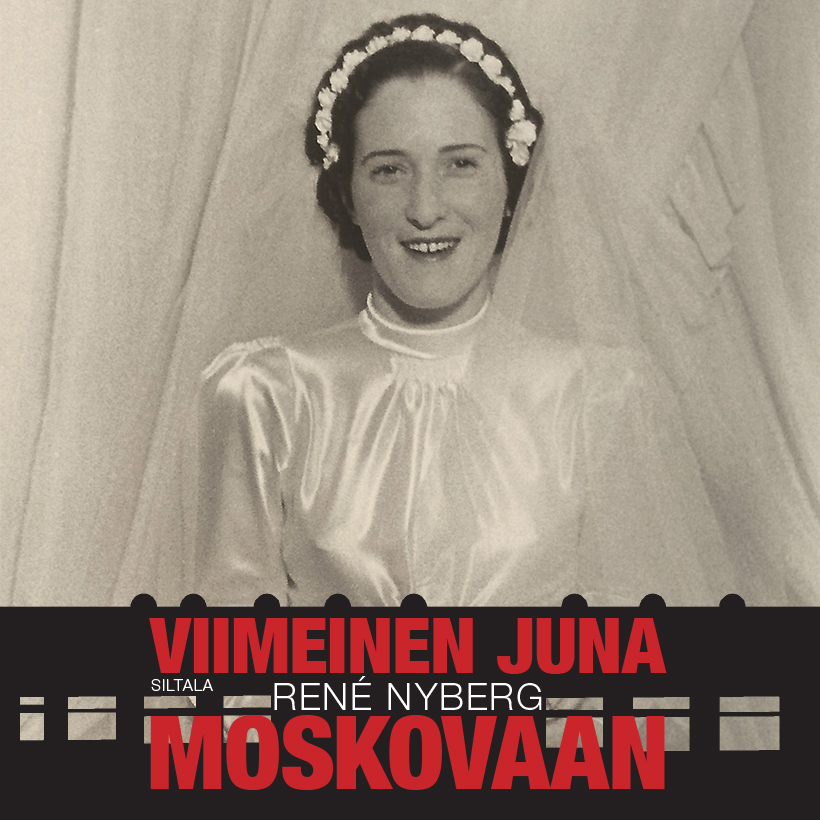 René Nyberg - Viimeinen juna Moskovaan