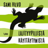 Sami Hilvo - Lajityypillistä käyttäytymistä