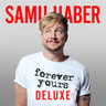 Samu Haber – Forever yours DELUXE - äänikirja