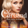 Barbara Cartland - Den man älskar