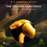 B. J. Harrison Reads The Golden Anaconda - äänikirja