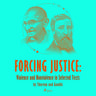 Forcing Justice: Violence and Nonviolence in Selected Texts by Thoreau and Gandhi - äänikirja