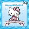 Hello Kitty - Hemmottelupäivä - äänikirja
