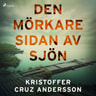 Kristoffer Cruz Andersson - Den mörkare sidan av sjön