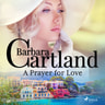 A Prayer for Love (Barbara Cartland's Pink Collection 98) - äänikirja