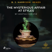 Agatha Christie - B. J. Harrison Reads The Mysterious Affair at Styles