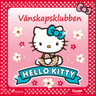 Hello Kitty - Vänskapsklubben - äänikirja