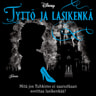 Disney ja Elisabeth Lim - Tyttö ja lasikenkä. Twisted Tales