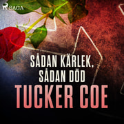 Tucker Coe - Sådan kärlek, sådan död