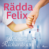Helena Richardson - Rädda Felix