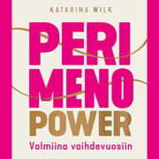 Katarina Wilk - Perimenopower – Valmiina vaihdevuosiin