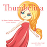 Thumbelina, a Fairy Tale - äänikirja