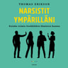 Thomas Erikson - Narsistit ympärilläni – Kuinka toimia itsekkäiden ihmisten kanssa