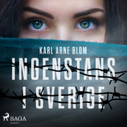 Karl Arne Blom - Ingenstans i Sverige