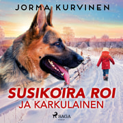 Jorma Kurvinen - Susikoira Roi ja karkulainen