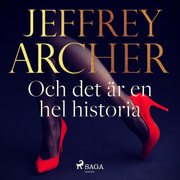 Jeffrey Archer - Och det är en hel historia