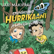 Jari Mäkipää - Etsiväkerho Hurrikaani ja Lehväjärven hirviö