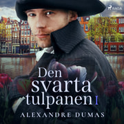 Alexandre Dumas - Den svarta tulpanen I