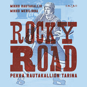 Mikko Rautakallio ja Mikko Merilinna - Rocky Road – Pekka Rautakallion tarina