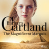 Barbara Cartland - The Magnificent Marquis (Barbara Cartland's Pink Collection 75)