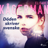 Elisabet Kågerman - Döden skriver svenska