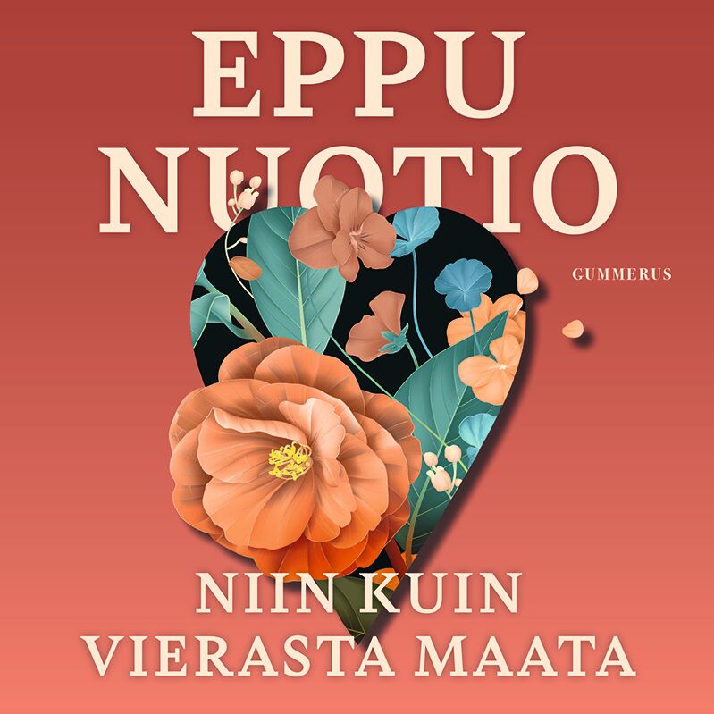 Eppu Nuotio - Niin kuin vierasta maata
