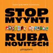 Mika D. Rubanovitsch - STOPMYYNTI: pysähdy myymään