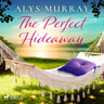 Alys Murray - The Perfect Hideaway